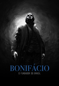Bonifácio - O Fundador do Brasil (Bonifácio - O Fundador do Brasil)