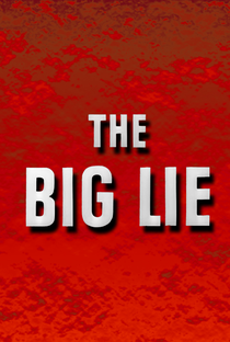 The Big Lie - Poster / Capa / Cartaz - Oficial 1