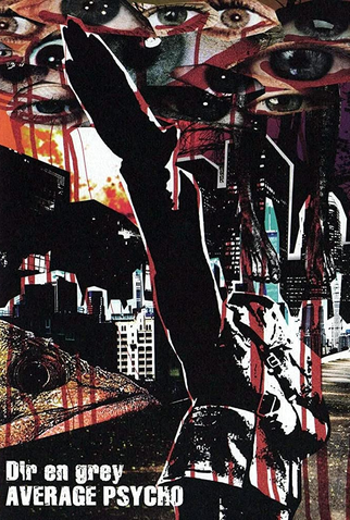 Poster 1 de Filme Dir en Grey: Average Psycho (2005)