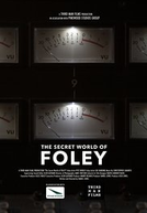 O Mundo Secreto do Foley (The Secret World of Foley)