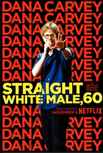 Dana Carvey: Straight White Male, 60 - Poster / Capa / Cartaz - Oficial 1