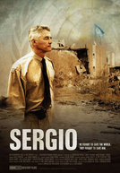 Sérgio, um brasileiro no mundo (Sérgio: One Man"s Fight To Save The World)