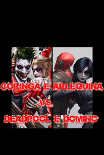 Coringa & Arlequina vs Deadpool & Dominó - Poster / Capa / Cartaz - Oficial 1