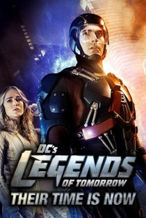 Legends of Tomorrow: Seu Tempo é Agora - Poster / Capa / Cartaz - Oficial 1