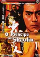 O Príncipe de Shaolin (Shaolin chuan ren)