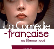 La Comédie-Française ou L'amour joué