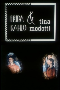 Frida Kahlo e Tina Modotti - Poster / Capa / Cartaz - Oficial 1