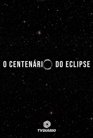 Poster 1 de TV O Centenário do Eclipse (2019)