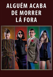 Alguém Acaba de Morrer Lá Fora (Alguém Acaba de Morrer Lá Fora)