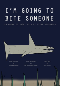 I'm Going to Bite Someone (I'm Going to Bite Someone)