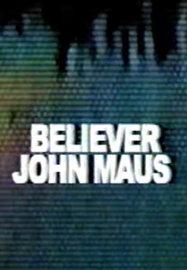 John Maus: Believer (John Maus: Believer)