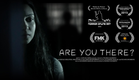 Short horror film: Are you there? (curta de terror: você está ai?)