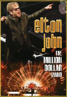 Elton John: The Million Dollar Piano (The Million Dollar Piano)