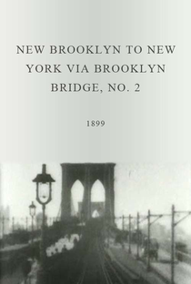 New Brooklyn to New York via Brooklyn Bridge, No. 2 - Poster / Capa / Cartaz - Oficial 1