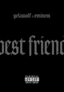 Yelawolf Feat: Eminem: Best Friend (Yelawolf Feat: Eminem: Best Friend)