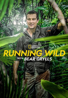 Celebridades à Prova de Tudo (6ª Temporada) (Running Wild with Bear Grylls (Season 6))