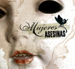 Mujeres Asesinas