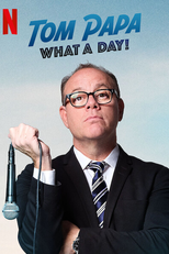 Tom Papa: Que Dia! (Tom Papa: What A Day!)