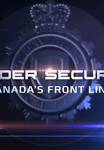 Barrados na Fronteira: Canadá (1° temporada) (Border Security: Canada (Season 1))