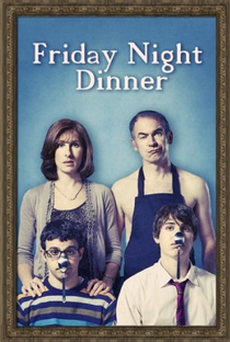 Friday Night Dinner (1ª Temporada) - Poster / Capa / Cartaz - Oficial 2