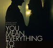 You Mean Everything to Me