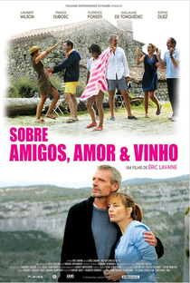 Sobre Amigos, Amor e Vinho - Poster / Capa / Cartaz - Oficial 2