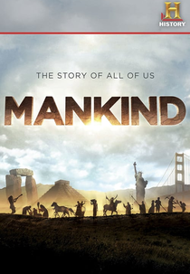 Humanidade: A História de Todos Nós (Mankind: The Story of All of Us)