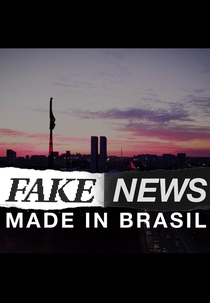 Fake News - Made in Brazil (Fake News - Made in Brazil)