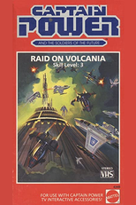 Captain Power and the Soldiers of the Future: Raid on Volcania (Captain Power and the Soldiers of the Future: Raid on Volcania)