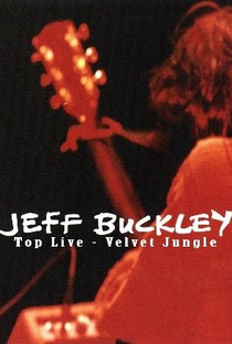 Jeff Buckley: Top Live - Velvet Jungle - Poster / Capa / Cartaz - Oficial 1