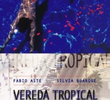 Vereda Tropical