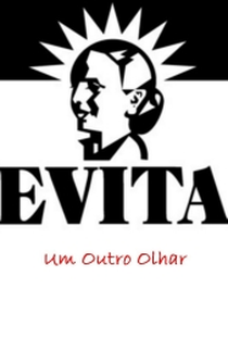 Evita, Um Outro Olhar - Poster / Capa / Cartaz - Oficial 1