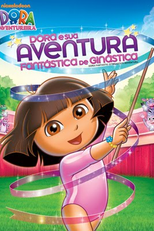 Dora e Sua Aventura Fantástica de Ginástica (Doras Fantastic: Gymnastics Adventure)