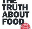 The Truth About Food