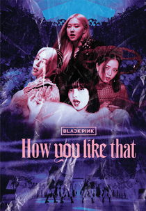 Blackpink: How You Like That (BLACKPINK: How You Like That)