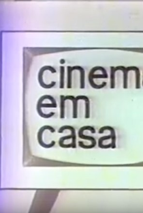 Cinema em Casa (TV Excelsior) - Poster / Capa / Cartaz - Oficial 1