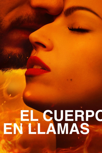 Poster de Franquia El cuerpo en llamas (2023)