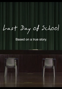 Último Dia na Escola (爸，我放學了)