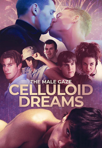 The Male Gaze: Celluloid Dreams (The Male Gaze: Celluloid Dreams)