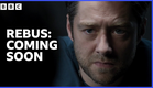 Rebus - Coming Soon to BBC iPlayer