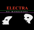 Electra na Mangueira