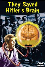 They Saved Hitler's Brain (They Saved Hitler's Brain)