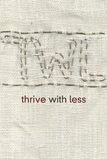 thrive with less - Poster / Capa / Cartaz - Oficial 1
