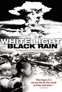 Luz Branca, Chuva Negra: A Destruição de Hiroshima e Nagasaki - Poster / Capa / Cartaz - Oficial 2