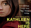 Kathleen Is Here