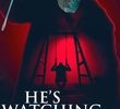 He's Watching You