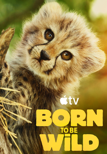 Selvagens por Natureza (Born to be Wild)