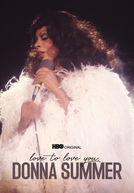 Love to Love You: Donna Summer (Love to Love You: Donna Summer)