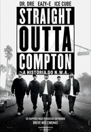 Straight Outta Compton - A História do N.W.A. (Straight Outta Compton)