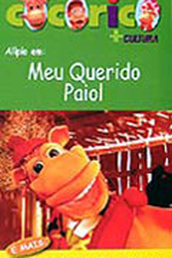 Poster de Episódio Cocoricó: Meu Querido Paiol (2004)